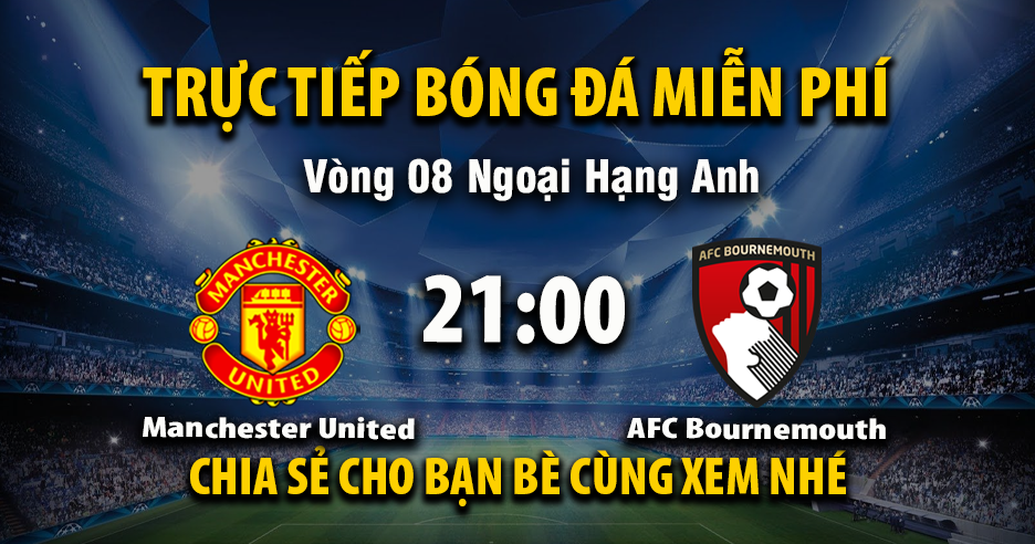 Full Match: Manchester United vs AFC Bournemouth  (21:00 – 25/10)